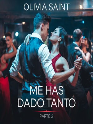 cover image of Me Has Dado Tanto Parte 2